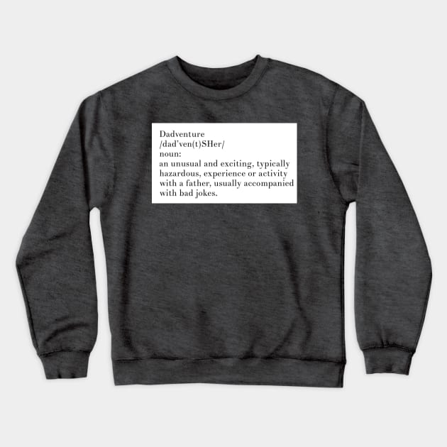 The Definition Crewneck Sweatshirt by #dADVENTURE